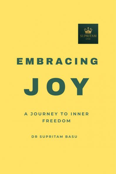 Embracing Joy: A Journey to Inner Freedom