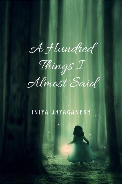 A Hundred Things I Almost Said