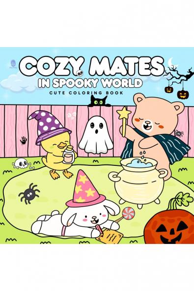 Cozy Mates in Spooky World: Coloring Book for Adults and Teen Featuring Adorable Cute Spooky and Cozy Friends Animals for Stress Relief and Halloween