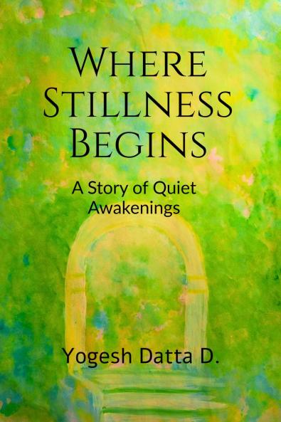 Where Stillness Begins: A Story of Quiet Awakenings