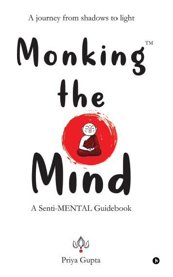 Monking the Mind: A Senti-MENTAL Guidebook