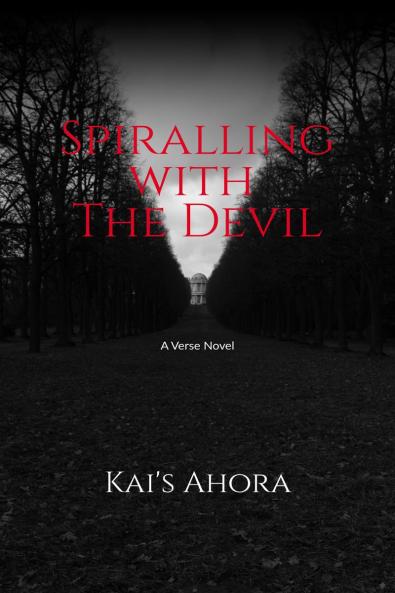 Spiralling with The Devil: A verse novel