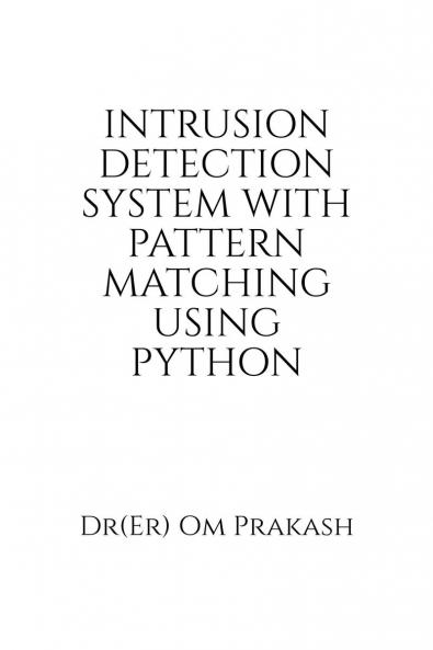 Intrusion Detection System With Pattern Matching Using Python