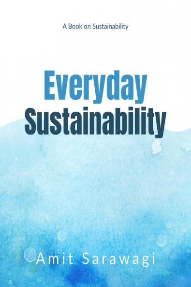 Everyday Sustainability: A Book on Sustainability