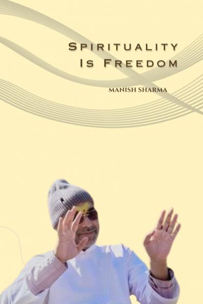 Spirituality Is Freedom