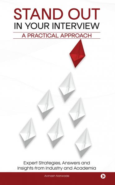 Stand Out In Your Interview: A Practical Approach