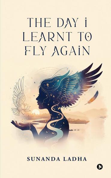 The Day I Learnt to Fly Again