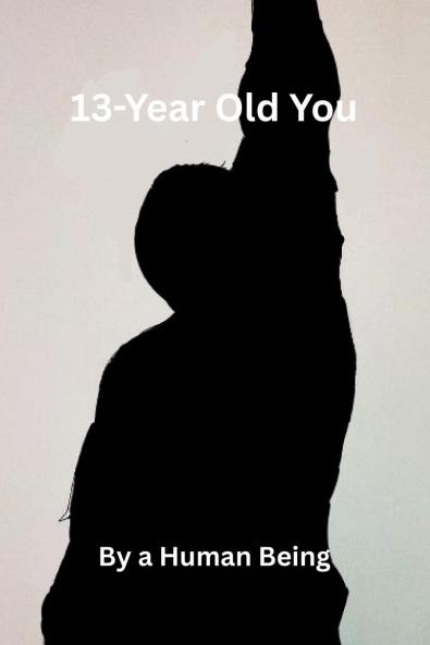 13-Year Old You