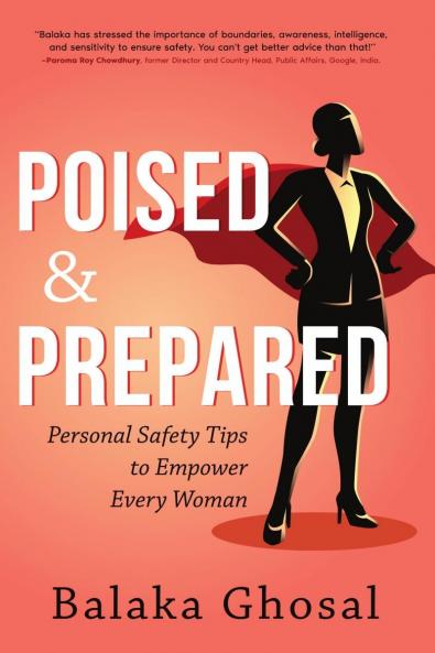 Poised and Prepared: Personal Safety Tips to Empower Every Woman