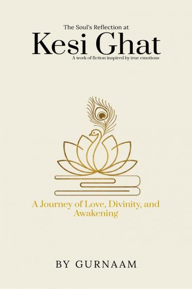 The Soul's Reflection at Kesi Ghat: A Journey of Love Divinity and Awakening