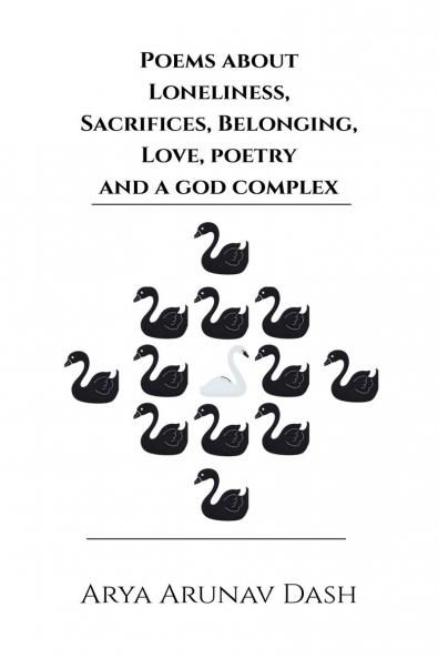 POEMS ABOUT LONELINESS SACRIFICES BELONGING LOVE POETRY AND A GOD COMPLEX