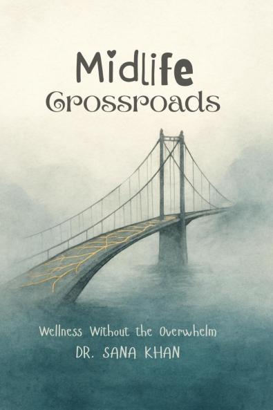 Midlife Crossroads: Wellness Without the Overwhelm