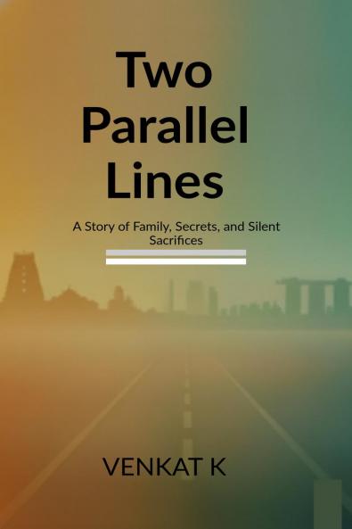 Two parallel lines: A Story of Family Secrets and Silent Sacrifices