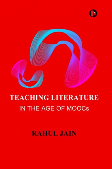 Teaching Literature: In the Age of Moocs