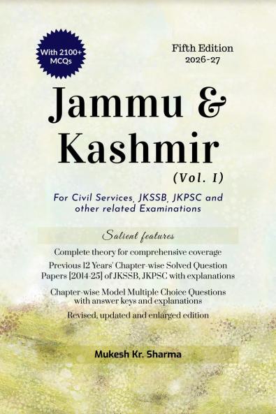 Jammu & Kashmir (Vol. I) Fifth Edition: For Civil Services JKSSB JKPSC and other related Examinations