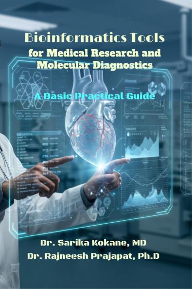Bioinformatics Tools For Medical Research And Molecular Diagnostics: Research Handbook: Bioinformatics And Medical Research