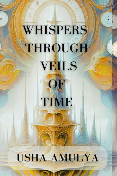 Whispers Through Veils of Time