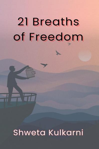 21 Breaths Of Freedom