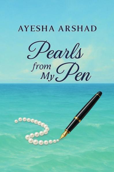 PEARLS FROM MY PEN