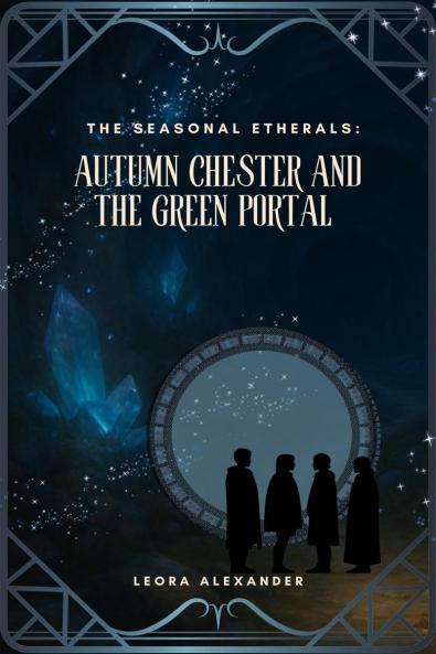 Autumn Chester and the Green Portal