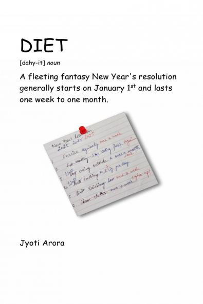 DIET: A fleeting fantasy New Year's resolution generally starts on January 1st and lasts one week to one month.
