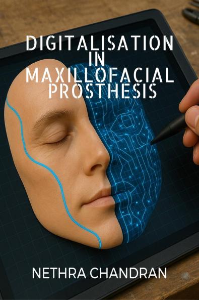 DIGITALISATION IN MAXILLOFACIAL PROSTHESIS