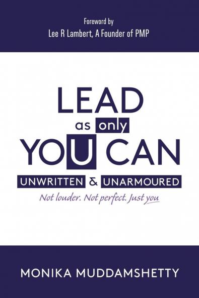 Lead As Only You Can: Unwritten & Unarmoured