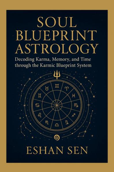 Soul Blueprint Astrology: Decoding Karma Memory and Time through the Karmic Blueprint System