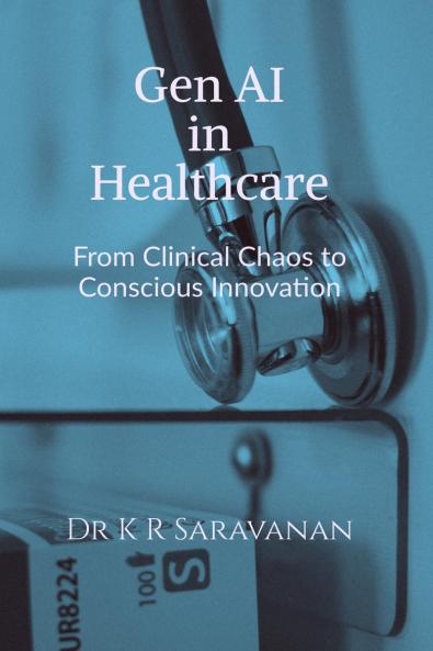 GenAI in Healthcare: From Clinical Chaos to Conscious Innovation: A New Era of Healing Powered by Generative Intelligence