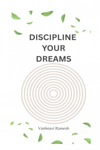DISCIPLINE YOUR DREAMS