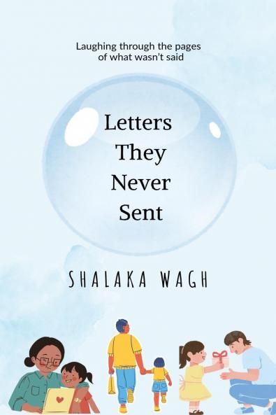 Letters They Never Sent: Laughing through the pages of what wasn't said