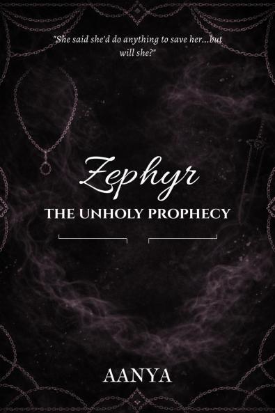 Zephyr: The Unholy Prophecy