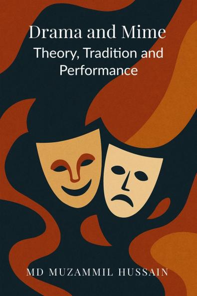 Drama and Mime: Theory Tradition and Performance