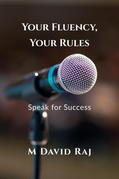 Your Fluency Your Rules - Speak for Success: No Grammar. No Fear. Just Real English