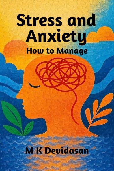 Stress and Anxiety How to Manage