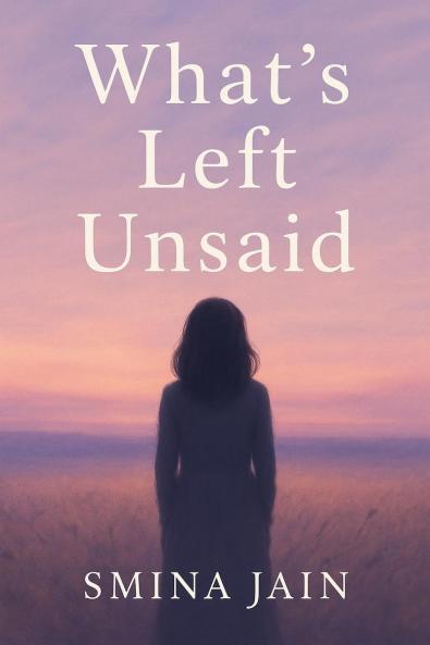 What's Left Unsaid: Self Help Book