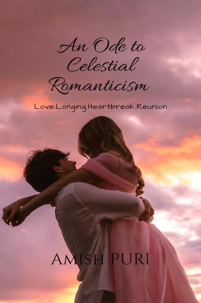An Ode to Celestial Romanticism: Love. Longing. Heartbreak. Reunion