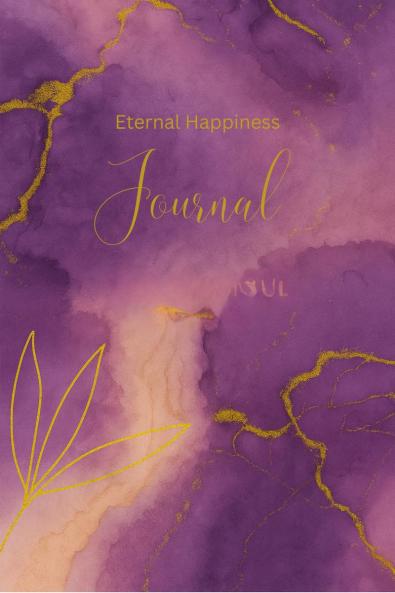 Eternal Happiness Journal: My Journal