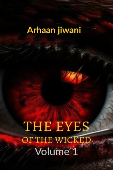 The Eyes Of The Wicked: volume 1