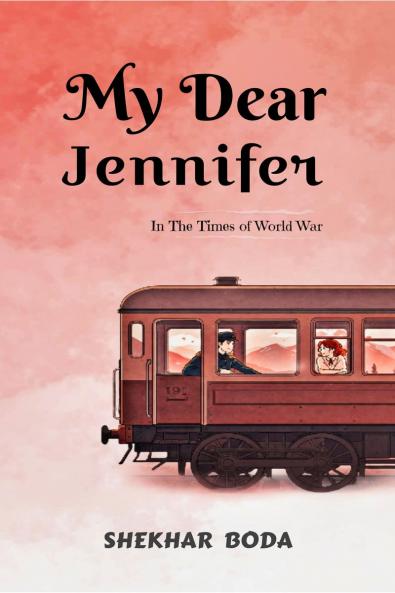 My Dear Jennifer: In The Times of World War
