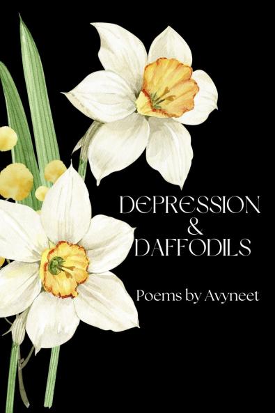 Depression and Daffodils: A Journey Through Darkness into Light