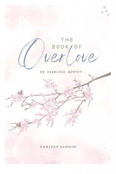 The book of over-love: Do over-love worth?
