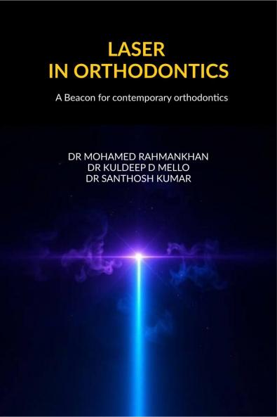 LASER IN ORTHODONTICS: A BEACON FOR CONTEMPORARY ORTHODONTICS