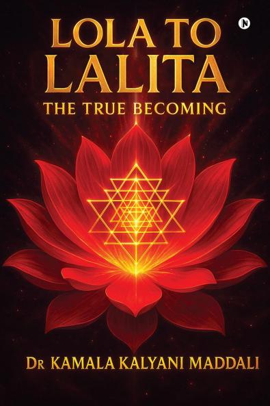 Lola To Lalita: The True Becoming