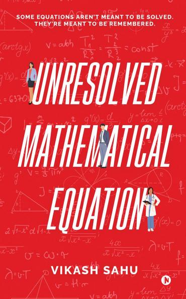 Unresolved Mathematical Equation: Some equations aren’t meant to be solved. They’re meant to be remembered.