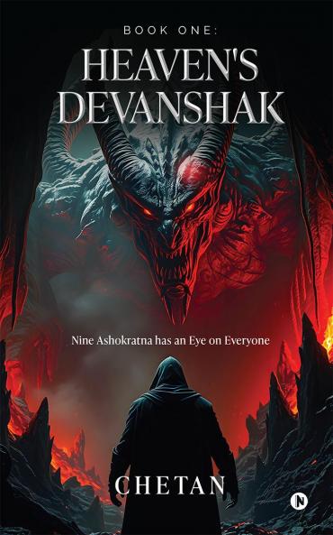 BOOK ONE : HEAVEN'S DEVANSHAK: Nine Ashokratna has an Eye on Everyone