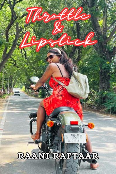 THROTTLE &amp; LIPSTICK: JOURNEY OF A TRANSWOMAN AND HER LOVE FOR MOTORCYCLING