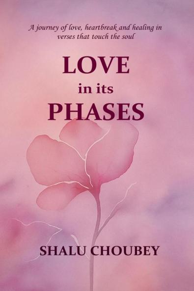 Love in its Phases