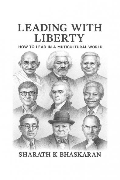 Leading with Liberty: How to Lead in a Multicultural world