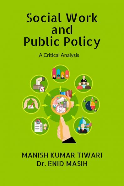 Social Work and Public Policy: A Critical Analysis